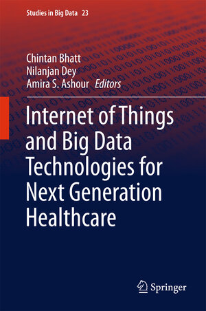 Buchcover Internet of Things and Big Data Technologies for Next Generation Healthcare | EAN 9783319497358 | ISBN 3-319-49735-9 | ISBN 978-3-319-49735-8