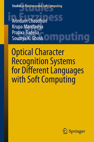 Buchcover Optical Character Recognition Systems for Different Languages with Soft Computing | Arindam Chaudhuri | EAN 9783319502519 | ISBN 3-319-50251-4 | ISBN 978-3-319-50251-9
