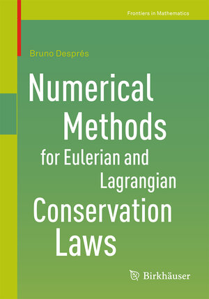 Buchcover Numerical Methods for Eulerian and Lagrangian Conservation Laws | Bruno Després | EAN 9783319503554 | ISBN 3-319-50355-3 | ISBN 978-3-319-50355-4