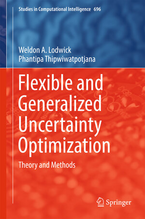 Buchcover Flexible and Generalized Uncertainty Optimization | Weldon A. Lodwick | EAN 9783319511078 | ISBN 3-319-51107-6 | ISBN 978-3-319-51107-8