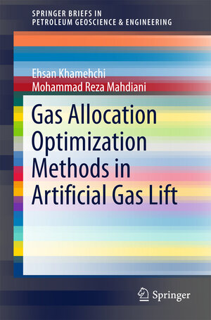 Buchcover Gas Allocation Optimization Methods in Artificial Gas Lift | Ehsan Khamehchi | EAN 9783319514505 | ISBN 3-319-51450-4 | ISBN 978-3-319-51450-5