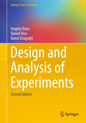 Buchcover Design and Analysis of Experiments | Angela Dean | EAN 9783319522500 | ISBN 3-319-52250-7 | ISBN 978-3-319-52250-0