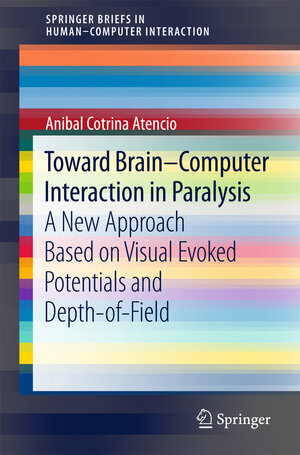 Buchcover Toward Brain-Computer Interaction in Paralysis | Anibal Cotrina | EAN 9783319522975 | ISBN 3-319-52297-3 | ISBN 978-3-319-52297-5