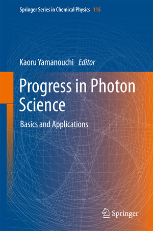 Buchcover Progress in Photon Science | EAN 9783319524306 | ISBN 3-319-52430-5 | ISBN 978-3-319-52430-6