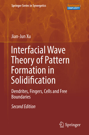 Buchcover Interfacial Wave Theory of Pattern Formation in Solidification | Jian-Jun Xu | EAN 9783319526621 | ISBN 3-319-52662-6 | ISBN 978-3-319-52662-1