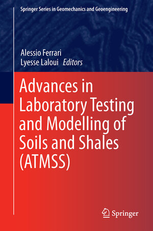 Buchcover Advances in Laboratory Testing and Modelling of Soils and Shales (ATMSS) | EAN 9783319527727 | ISBN 3-319-52772-X | ISBN 978-3-319-52772-7