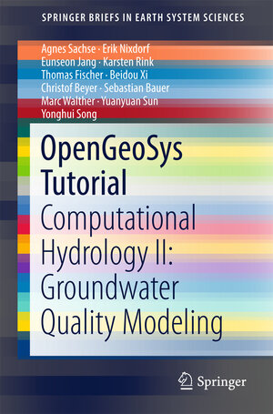 Buchcover OpenGeoSys Tutorial | Agnes Sachse | EAN 9783319528090 | ISBN 3-319-52809-2 | ISBN 978-3-319-52809-0