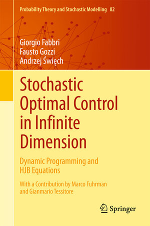 Buchcover Stochastic Optimal Control in Infinite Dimension | Giorgio Fabbri | EAN 9783319530673 | ISBN 3-319-53067-4 | ISBN 978-3-319-53067-3