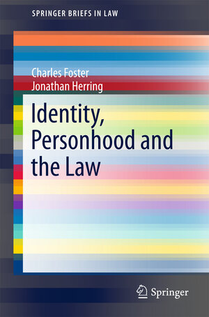 Buchcover Identity, Personhood and the Law | Charles Foster | EAN 9783319534589 | ISBN 3-319-53458-0 | ISBN 978-3-319-53458-9