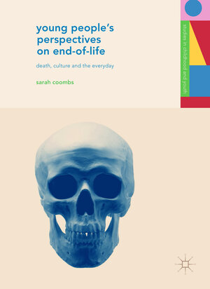 Buchcover Young People's Perspectives on End-of-Life | Sarah Coombs | EAN 9783319536309 | ISBN 3-319-53630-3 | ISBN 978-3-319-53630-9