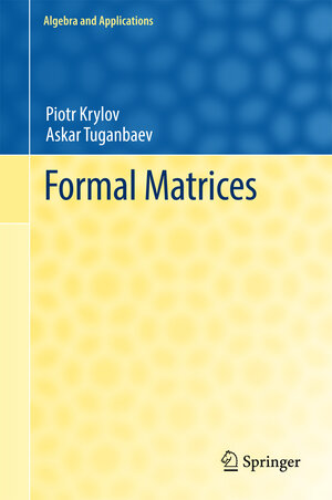 Buchcover Formal Matrices | Piotr Krylov | EAN 9783319539065 | ISBN 3-319-53906-X | ISBN 978-3-319-53906-5