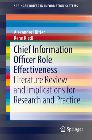 Buchcover Chief Information Officer Role Effectiveness | Alexander Hütter | EAN 9783319547527 | ISBN 3-319-54752-6 | ISBN 978-3-319-54752-7