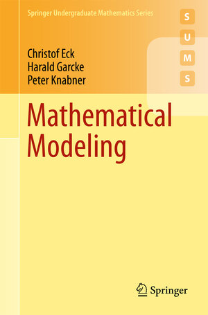 Buchcover Mathematical Modeling | Christof Eck | EAN 9783319551609 | ISBN 3-319-55160-4 | ISBN 978-3-319-55160-9