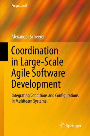Buchcover Coordination in Large-Scale Agile Software Development | Alexander Scheerer | EAN 9783319553276 | ISBN 3-319-55327-5 | ISBN 978-3-319-55327-6