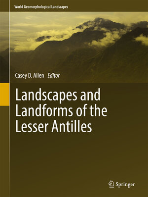 Buchcover Landscapes and Landforms of the Lesser Antilles | EAN 9783319557854 | ISBN 3-319-55785-8 | ISBN 978-3-319-55785-4