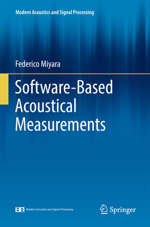 Buchcover Software-Based Acoustical Measurements | Federico Miyara | EAN 9783319558707 | ISBN 3-319-55870-6 | ISBN 978-3-319-55870-7
