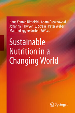 Buchcover Sustainable Nutrition in a Changing World  | EAN 9783319559407 | ISBN 3-319-55940-0 | ISBN 978-3-319-55940-7