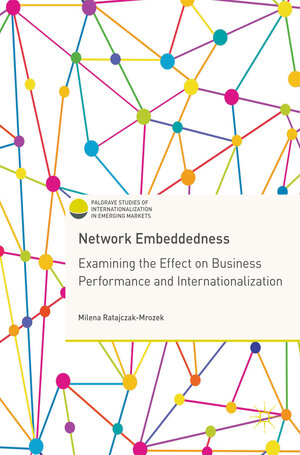 Buchcover Network Embeddedness | Milena Ratajczak-Mrozek | EAN 9783319565101 | ISBN 3-319-56510-9 | ISBN 978-3-319-56510-1
