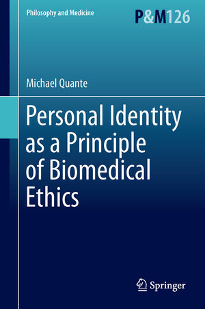 Buchcover Personal Identity as a Principle of Biomedical Ethics | Michael Quante | EAN 9783319568690 | ISBN 3-319-56869-8 | ISBN 978-3-319-56869-0