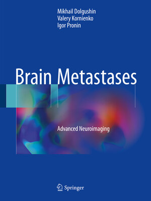 Buchcover Brain Metastases | Mikhail Dolgushin | EAN 9783319577609 | ISBN 3-319-57760-3 | ISBN 978-3-319-57760-9