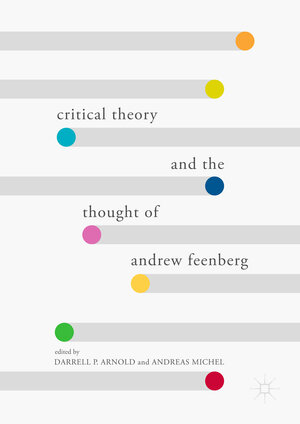 Buchcover Critical Theory and the Thought of Andrew Feenberg | EAN 9783319578972 | ISBN 3-319-57897-9 | ISBN 978-3-319-57897-2