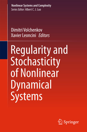 Buchcover Regularity and Stochasticity of Nonlinear Dynamical Systems  | EAN 9783319580623 | ISBN 3-319-58062-0 | ISBN 978-3-319-58062-3