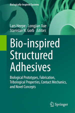 Buchcover Bio-inspired Structured Adhesives | EAN 9783319591131 | ISBN 3-319-59113-4 | ISBN 978-3-319-59113-1