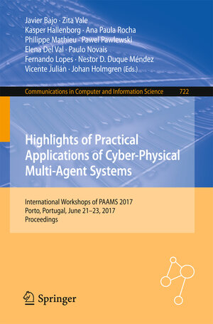 Buchcover Highlights of Practical Applications of Cyber-Physical Multi-Agent Systems | EAN 9783319602844 | ISBN 3-319-60284-5 | ISBN 978-3-319-60284-4