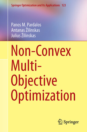 Buchcover Non-Convex Multi-Objective Optimization | Panos M. Pardalos | EAN 9783319610078 | ISBN 3-319-61007-4 | ISBN 978-3-319-61007-8