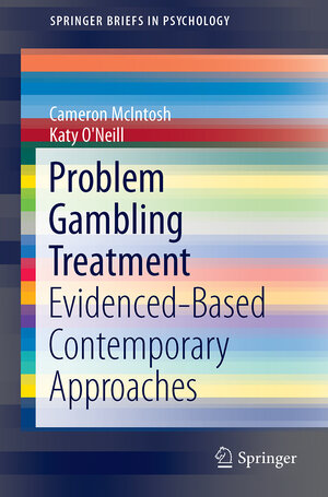 Buchcover Evidence-Based Treatments for Problem Gambling | Cameron McIntosh | EAN 9783319624846 | ISBN 3-319-62484-9 | ISBN 978-3-319-62484-6
