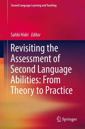 Buchcover Revisiting the Assessment of Second Language Abilities: From Theory to Practice | EAN 9783319628844 | ISBN 3-319-62884-4 | ISBN 978-3-319-62884-4