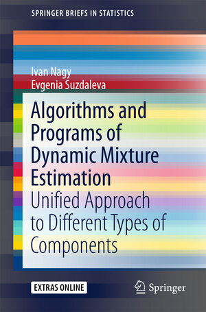 Buchcover Algorithms and Programs of Dynamic Mixture Estimation | Ivan Nagy | EAN 9783319646718 | ISBN 3-319-64671-0 | ISBN 978-3-319-64671-8