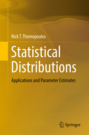 Buchcover Statistical Distributions | Nick T. Thomopoulos | EAN 9783319651125 | ISBN 3-319-65112-9 | ISBN 978-3-319-65112-5