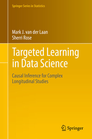 Buchcover Targeted Learning in Data Science | Mark J. van der Laan | EAN 9783319653044 | ISBN 3-319-65304-0 | ISBN 978-3-319-65304-4
