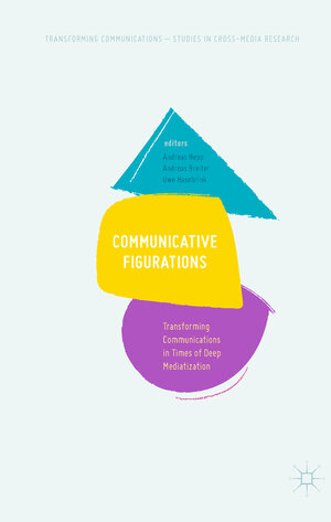 Buchcover Communicative Figurations  | EAN 9783319655833 | ISBN 3-319-65583-3 | ISBN 978-3-319-65583-3
