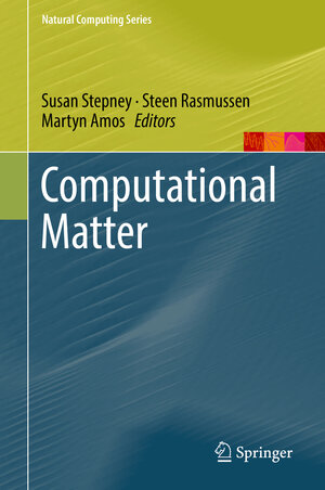 Buchcover Computational Matter | EAN 9783319658261 | ISBN 3-319-65826-3 | ISBN 978-3-319-65826-1