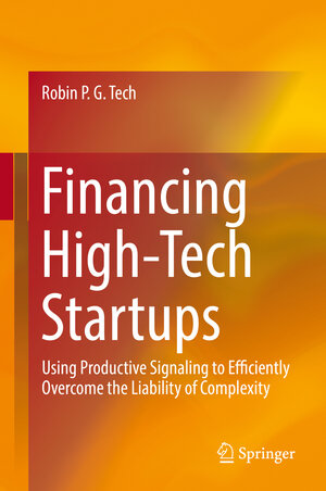 Buchcover Financing High-Tech Startups | Robin P. G. Tech | EAN 9783319661544 | ISBN 3-319-66154-X | ISBN 978-3-319-66154-4