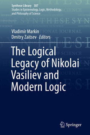 Buchcover The Logical Legacy of Nikolai Vasiliev and Modern Logic | EAN 9783319661629 | ISBN 3-319-66162-0 | ISBN 978-3-319-66162-9