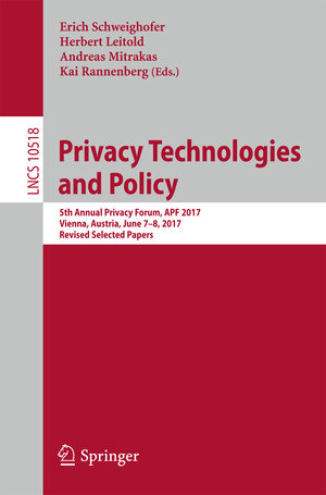 Buchcover Privacy Technologies and Policy  | EAN 9783319672809 | ISBN 3-319-67280-0 | ISBN 978-3-319-67280-9
