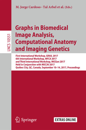 Buchcover Graphs in Biomedical Image Analysis, Computational Anatomy and Imaging Genetics  | EAN 9783319676746 | ISBN 3-319-67674-1 | ISBN 978-3-319-67674-6