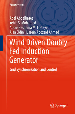 Buchcover Wind Driven Doubly Fed Induction Generator | Adel Abdelbaset | EAN 9783319701073 | ISBN 3-319-70107-X | ISBN 978-3-319-70107-3