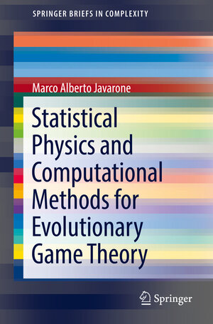 Buchcover Statistical Physics and Computational Methods for Evolutionary Game Theory | Marco Alberto Javarone | EAN 9783319702049 | ISBN 3-319-70204-1 | ISBN 978-3-319-70204-9