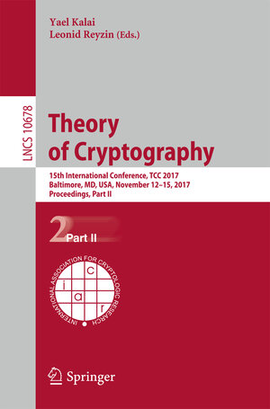 Buchcover Theory of Cryptography  | EAN 9783319705033 | ISBN 3-319-70503-2 | ISBN 978-3-319-70503-3