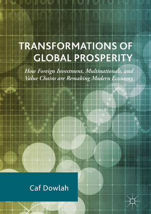 Buchcover Transformations of Global Prosperity | Caf Dowlah | EAN 9783319711058 | ISBN 3-319-71105-9 | ISBN 978-3-319-71105-8