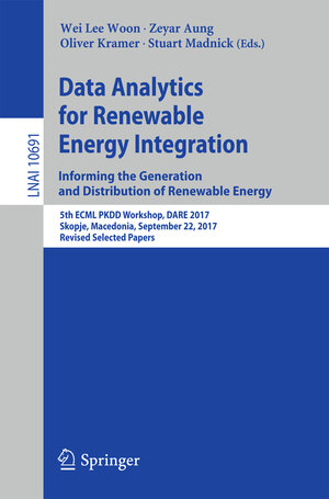 Buchcover Data Analytics for Renewable Energy Integration: Informing the Generation and Distribution of Renewable Energy  | EAN 9783319716428 | ISBN 3-319-71642-5 | ISBN 978-3-319-71642-8