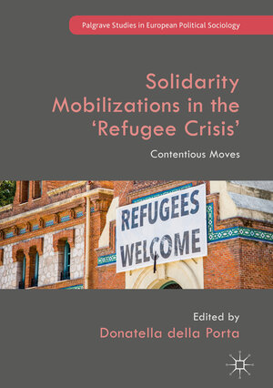 Buchcover Solidarity Mobilizations in the ‘Refugee Crisis’  | EAN 9783319717524 | ISBN 3-319-71752-9 | ISBN 978-3-319-71752-4