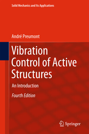 Buchcover Vibration Control of Active Structures | André Preumont | EAN 9783319722962 | ISBN 3-319-72296-4 | ISBN 978-3-319-72296-2