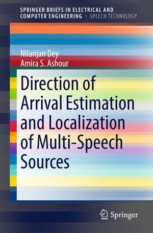 Buchcover Direction of Arrival Estimation and Localization of Multi-Speech Sources | Nilanjan Dey | EAN 9783319730585 | ISBN 3-319-73058-4 | ISBN 978-3-319-73058-5