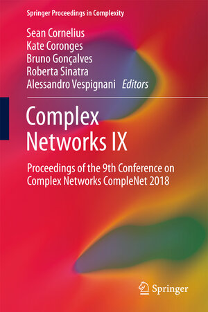 Buchcover Complex Networks IX | EAN 9783319731971 | ISBN 3-319-73197-1 | ISBN 978-3-319-73197-1
