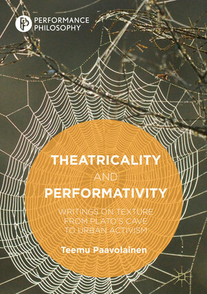 Buchcover Theatricality and Performativity | Teemu Paavolainen | EAN 9783319732268 | ISBN 3-319-73226-9 | ISBN 978-3-319-73226-8